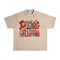 French Oak just a girl who loves valentine Urban Heavy Tee - texasbilliewilder