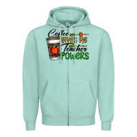 Seafoam coffee gives me teacher powers Zipper Hoodie - CowhideDigitalArt