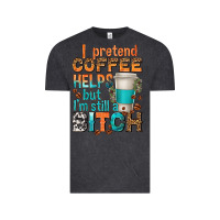 Vintage Black i pretend coffee helps but im stil a bitch Vintage Tee - texasbilliewilder