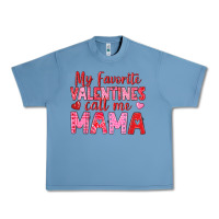 Pebble Blue my favorite valentines call me mama Urban Heavy Tee - texasbilliewilder