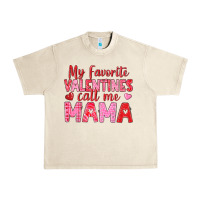 Sandshell my favorite valentines call me mama Urban Heavy Tee - texasbilliewilder