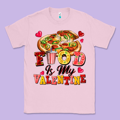 Food Is My Valentine Classic Tee Designed By Fadigitalartstudio
