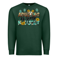 Sports Green adulting is some bullshit Premium Sweatshirt - NancyCooperArtShop