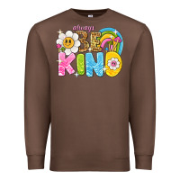 Chestnut always be kind Premium Sweatshirt - NancyCooperArtShop