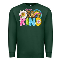 Sports Green always be kind Premium Sweatshirt - NancyCooperArtShop