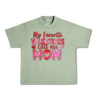 Oil Green my favorite valentine call me mom Urban Heavy Tee - texasbilliewilder