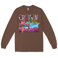 Chestnut Cruisin' for my birthday Long Sleeve Tee - texasbilliewilder