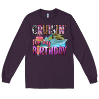 Plum Cruisin' for my birthday Long Sleeve Tee - texasbilliewilder