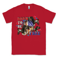 Red Born to be free 4th of july Classic Tee - CowGirlArtShop