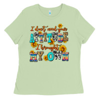 Matcha i dont need your attitude i brought my own Ladies Tee - AdoDesignShop