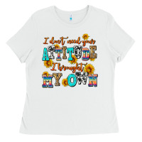 White i dont need your attitude i brought my own Ladies Tee - AdoDesignShop