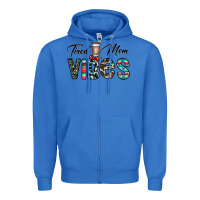 True Royal tired mom vibes Zipper Hoodie - CowhideDigitalArt