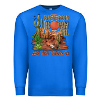 True Royal aintgoin down til the sun comes up desert Premium Sweatshirt - NancyCooperArtShop
