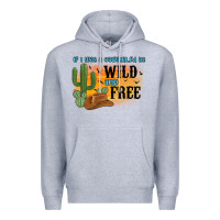 Heather Grey if i was a cowgirl i d be wild and free Premium Hoodie - MaliasSmallBusiness