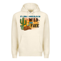 Tofu if i was a cowgirl i d be wild and free Premium Hoodie - MaliasSmallBusiness