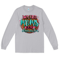 Moon Dust weird moms build character Long Sleeve Tee - Zillion Design Studio