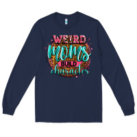 Navy weird moms build character Long Sleeve Tee - Zillion Design Studio