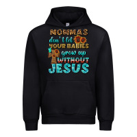 Mommas Don't Let Your Babies Grow  Up Without Jesus Urban Hoodie | Teevron