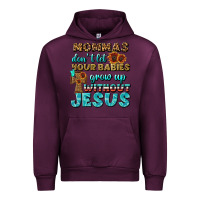 Mauve Wine Mommas Don't Let Your Babies Grow  Up Without Jesus Urban Hoodie - BundleAndBundleShop