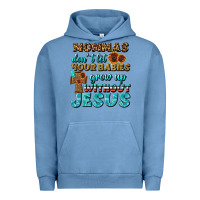Pigment Pebble Blue Mommas Don't Let Your Babies Grow  Up Without Jesus Urban Hoodie - BundleAndBundleShop