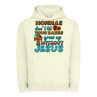 Pigment Pistachio Mommas Don't Let Your Babies Grow  Up Without Jesus Urban Hoodie - BundleAndBundleShop