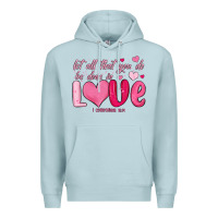 Blue Mist let all that you do be done in love Premium Hoodie - MaliasSmallBusiness