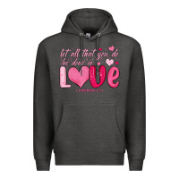 Charcoal Heather let all that you do be done in love Premium Hoodie - MaliasSmallBusiness