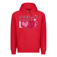 Red let all that you do be done in love Premium Hoodie - MaliasSmallBusiness