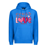 True Royal let all that you do be done in love Premium Hoodie - MaliasSmallBusiness