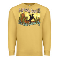 Antique Gold aint goin down til the sun comes up cowboy Premium Sweatshirt - NancyCooperArtShop