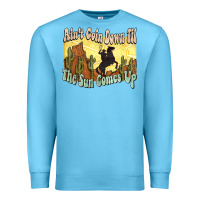 Ocean Blue aint goin down til the sun comes up cowboy Premium Sweatshirt - NancyCooperArtShop
