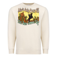 Sandshell aint goin down til the sun comes up cowboy Premium Sweatshirt - NancyCooperArtShop