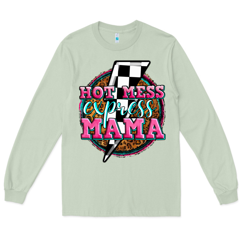Hot Mess Express Mama Long Sleeve Tee by Zillion Design Studio | Teevron