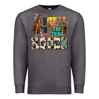 Charcoal Heather and they call the thing rodeo Premium Sweatshirt - NancyCooperArtShop