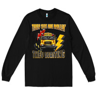 Black they see me rollin they waiting Long Sleeve Tee - texasbilliewilder