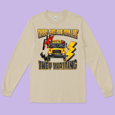 They See Me Rollin They Waiting Long Sleeve Tee Designed By Texasbilliewilder