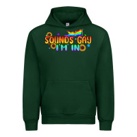 Forest Green Sounds Gay I'm in Pride LGBTQ Urban Hoodie - BundleAndBundleShop