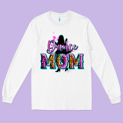 Dance Mom Long Sleeve Tee Designed By Zillion Design Studio