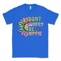 True Royal Don't Worry Be Hippie Classic Tee - CowhideDigitalArt