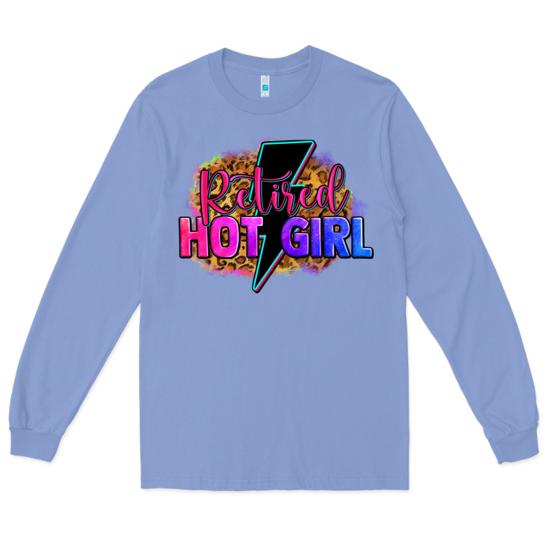 Retired Hot Girl Long Sleeve Tee by Zillion Design Studio | Teevron