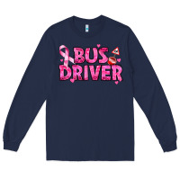 Navy breast cancer bus driver Long Sleeve Tee - texasbilliewilder