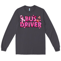 Smoke breast cancer bus driver Long Sleeve Tee - texasbilliewilder