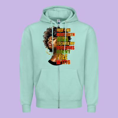 Juneteenth 1885 Because My Ancestors Weren't Free In 1776 Black Woman Zipper Hoodie Designed By Hra Design Shop