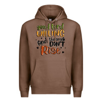 Chestnut good lord willing and the creek dont rise Premium Hoodie - MaliasSmallBusiness