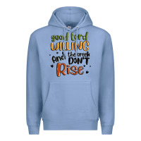 Colony Blue good lord willing and the creek dont rise Premium Hoodie - MaliasSmallBusiness