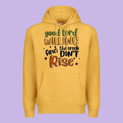 Good Lord Willing And The Creek Dont Rise Premium Hoodie Designed By Maliassmallbusiness
