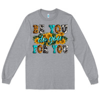 Heather Grey be you do you for you Long Sleeve Tee - Zillion Design Studio