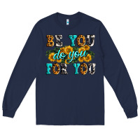 Navy be you do you for you Long Sleeve Tee - Zillion Design Studio