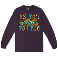 Plum be you do you for you Long Sleeve Tee - Zillion Design Studio