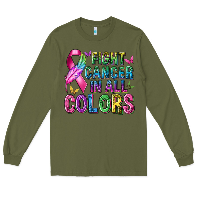 Fight Cancer In All Colors Long Sleeve Tee by texasbilliewilder | Teevron